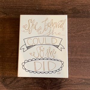 “She believed she could so she did”